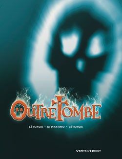 outre-tombe - tome 1 à tome 3