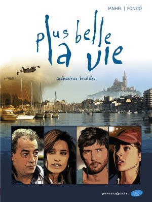 plus belle la vie tome 1 - mémoires brûlées