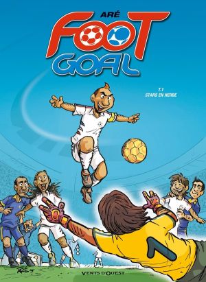foot goal tome 1 - stars en herbe