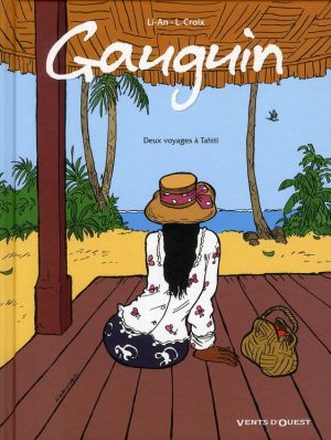 Gauguin ; deux voyages à Tahiti