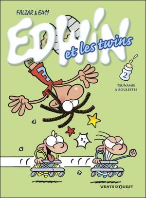 edwin et les twins tome 2 - tsunamis à roulettes