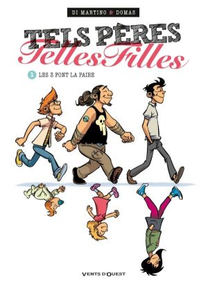 tels pères, telles filles Tome 1 ; les 3 font la paire