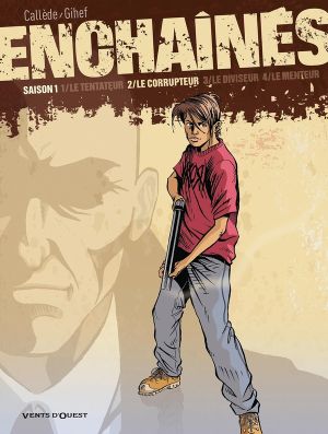 les enchaînés - saison 1 tome 2 - le corrupteur (édition 2010)