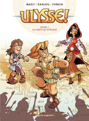 Ulysse ! tome 1 - la carte de Kyrozas