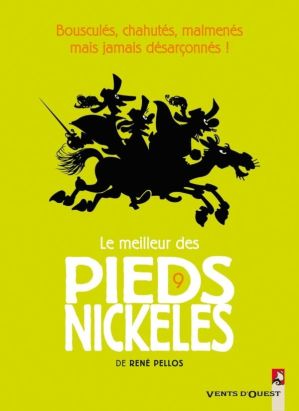 le meilleur des pieds nickelés tome 9 - bousculés, chahutés, malmenés mais jamais désarçonnés !