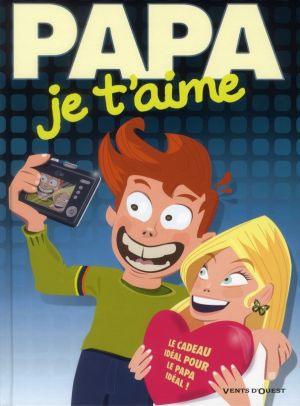 papa je t'aime (édition 2011)