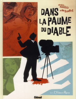 dans la paume du diable Tome 1 ; l'usine à rêves
