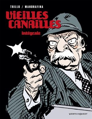 vieilles canailles ; intégrale
