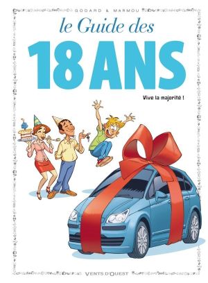 le guide des 18 ans ;  vive la majorité !