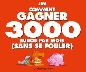 comment gagner 3000 euros par mois sans se fouler