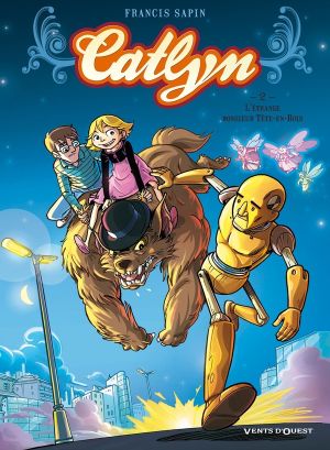 Catlyn Tome 2 ; L'étrange Monsieur Tête-en-bois