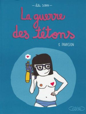 La guerre des tétons tome 1