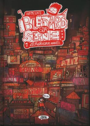 Blédard sur Seine tome 1 - Le bâtisseur de nuages Blédard sur Seine tome 1 - Le bâtisseur de nuages