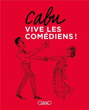 vive les comédiens !