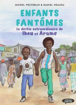 Enfants fantômes - Le destin incroyable d'Ibou et Arame
