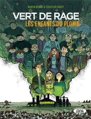 Verts de rage - Les enfants du plomb