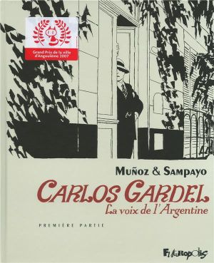 carlos gardel tome 1 - la voix de l'argentine