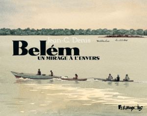 belem ; un mirage a l'envers