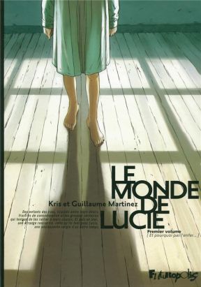 le monde de lucie tome 1 - et pourquoi pas l'enfer?