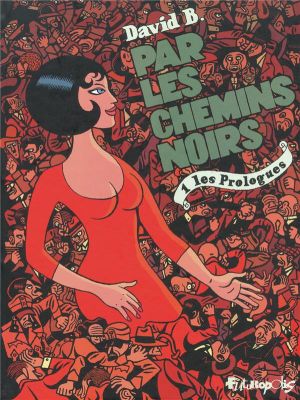 par les chemins noirs tome 1 - les prologues