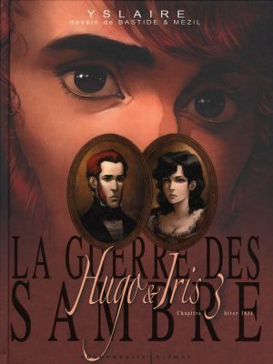 La guerre des sambre - Hugo et Iris tome 3