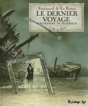 le dernier voyage d'Alexandre de Humbolt tome 1