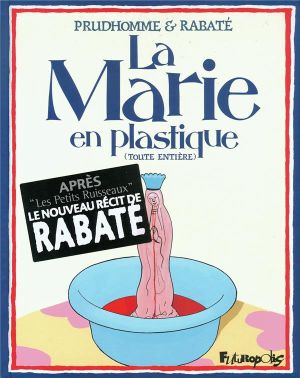 la marie en plastique ; intégrale