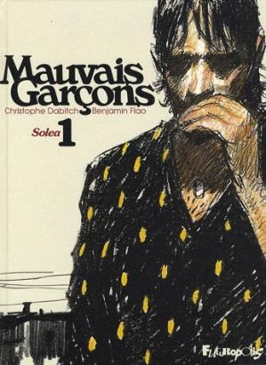 mauvais garçons tome 1
