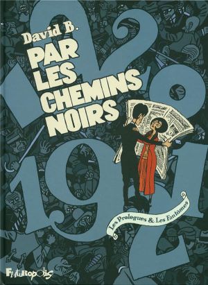 par les chemins noirs ; les prologues & les fantômes