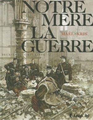 Notre Mère la Guerre tome 2 - deuxième complainte