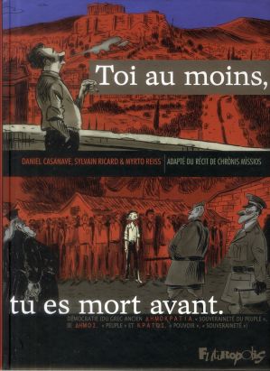 toi au moins, tu es mort avant... toi au moins, tu es mort avant...