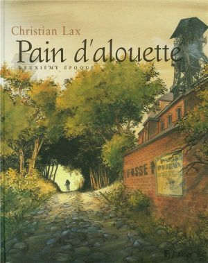 pain d'alouette tome 2 : deuxième époque