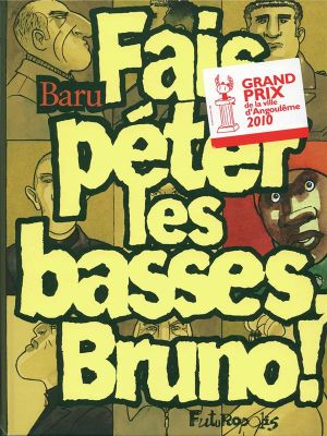 fais péter les basses, Bruno !