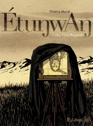 Etunwan : celui qui regarde