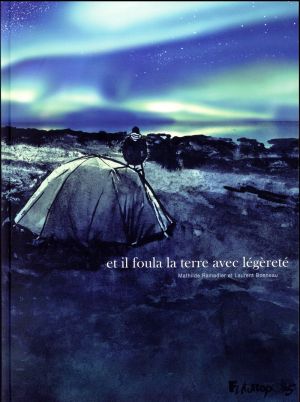 Et il foula la Terre avec légereté