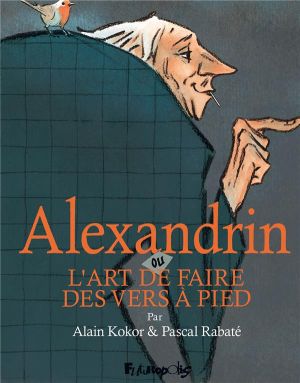 Alexandrin ou l'art de faire des vers à pied