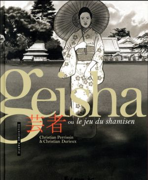 Geisha ou le jeu du shamisen tome 2