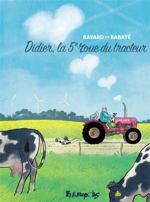 Didier, la cinquième roue du tracteur Didier, la cinquième roue du tracteur