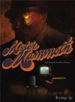 Mister Mammoth tome 1