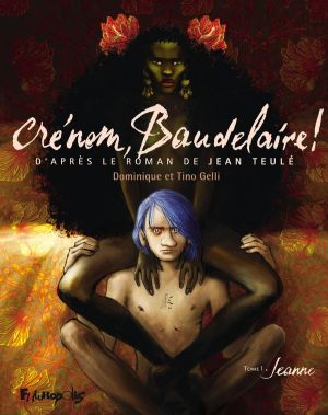 Crénom, Baudelaire ! tome 1