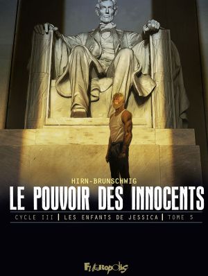 Le pouvoir des innocents - cycle 3 - Les enfants de Jessica tome 5 Le pouvoir des innocents - cycle 3 - Les enfants de Jessica tome 5