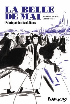 La belle de mai - Fabrique de révolutions