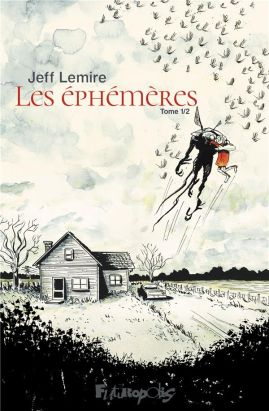 Les éphémères tome 1