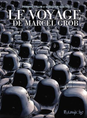 Le voyage de Marcel Grob (éd. anniversaire)