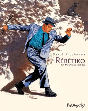 Rébétiko - La mauvaise herbe