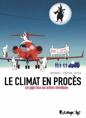 Le climat en procès - Les juges face aux actions climatiques