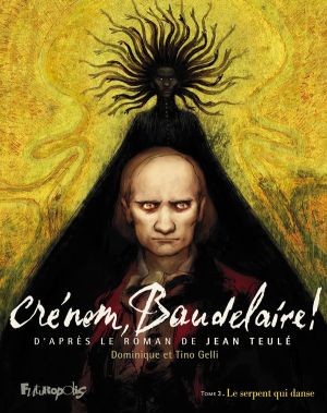 Crénom, Baudelaire ! tome 3