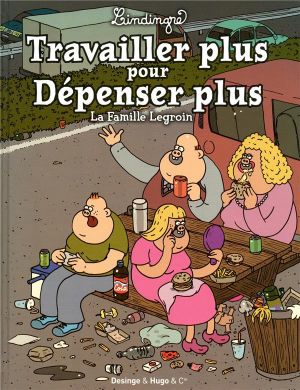 la famille Legroin : travailler plus pour dépenser plus