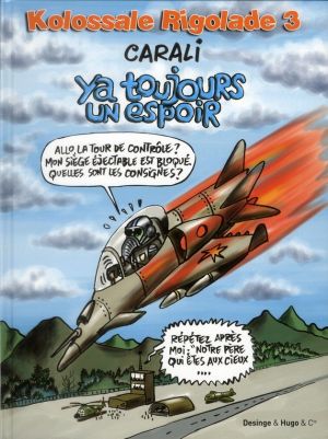 Kolossale rigolade tome 3 - y'a toujours un espoir