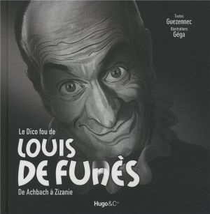 le dico fou de Louis de Funès ; de Achbach à Zizanie